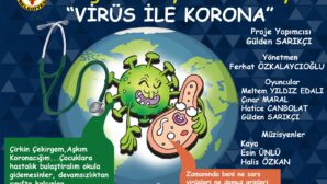 “Virüs ile Korona” adlı çocuk tiyatrosu sosyal girişim örneği  olarak Adana’da ilk olma özelliğini taşıyor