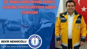 112 Ambulanslarının Kasko Sorunu Mağduriyete Sebep Olmasın!