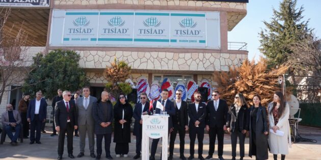 TISİAD, 12’İNCİ TEMSİLCİLİĞİNİ MARDİN’DE AÇTI!