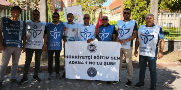 Hürriyetçi Eğitim Sen Adana Şube Başkanı Mehmet Akif Özcan : Hak yoksa huzur yok!