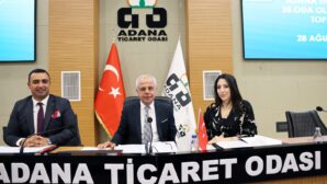 Adana Ticaret Odası Ağustos Ayı Meclis Toplantısı yapıldı