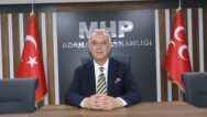 MHP Adana İl Başkanı Yusuf Kanlı’dan 14 Mayıs mesajı…