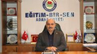 EĞİTİM-BİR-SEN ADANA ŞUBESİ’NDEN İSTİKRAR VE ÇÖZÜM VURGUSU